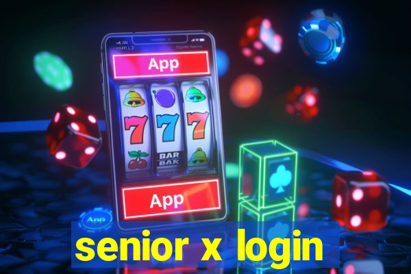 senior x login